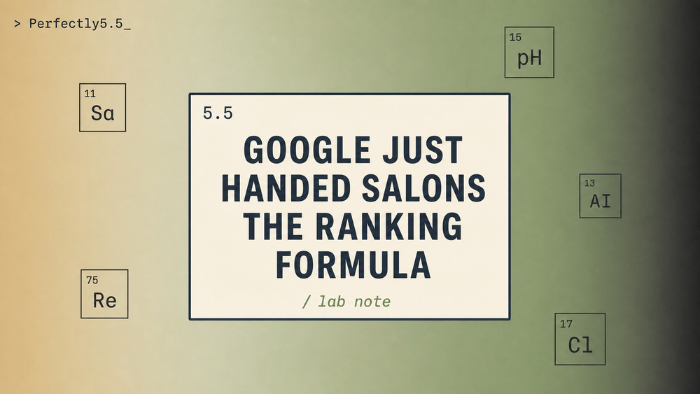 Google Just Handed Salons the Ranking Formula